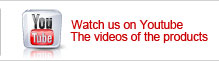 Watch us on Youtube The videos of the products